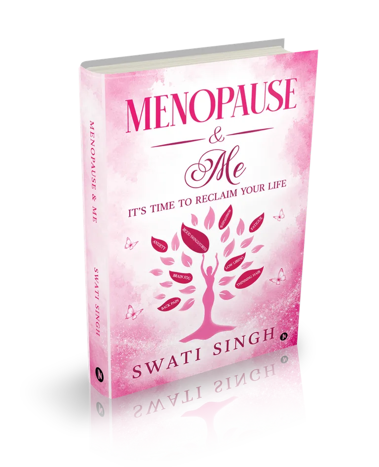 3D cover of Menopause & Me: It's Time to Reclaim Your Life by Swati Singh