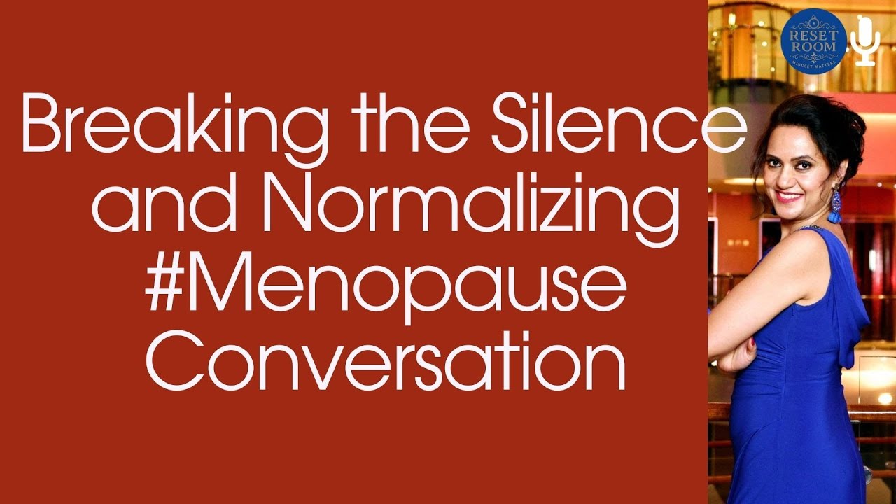 Breaking the Silence and Normalizing Menopause Conversation
